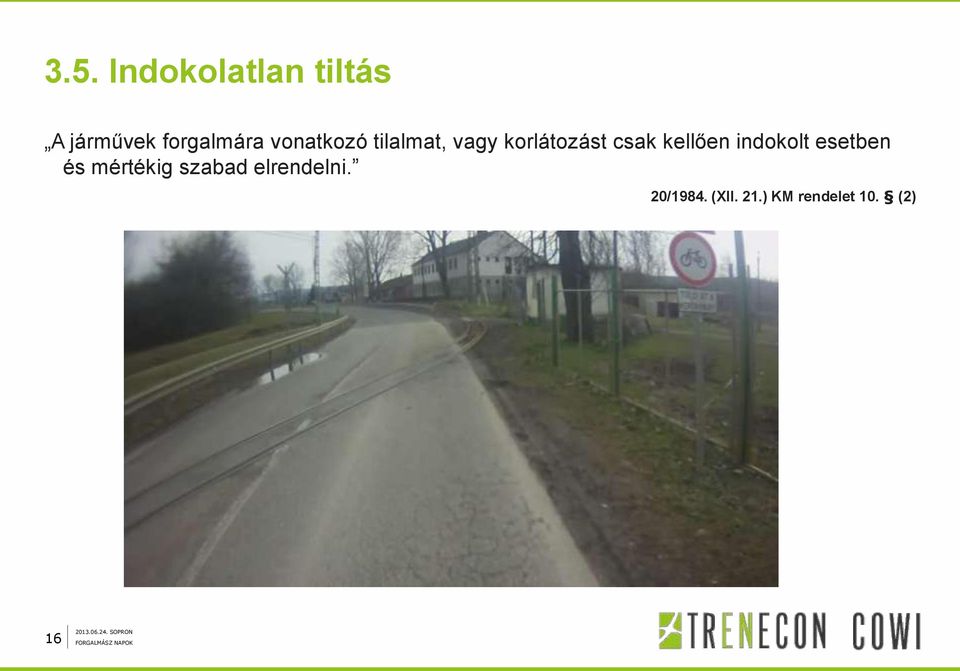 kellően indokolt esetben és mértékig szabad