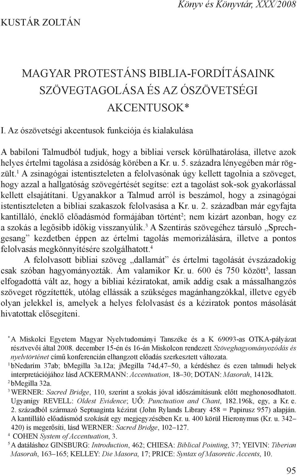 századra lényegében már rögzült.