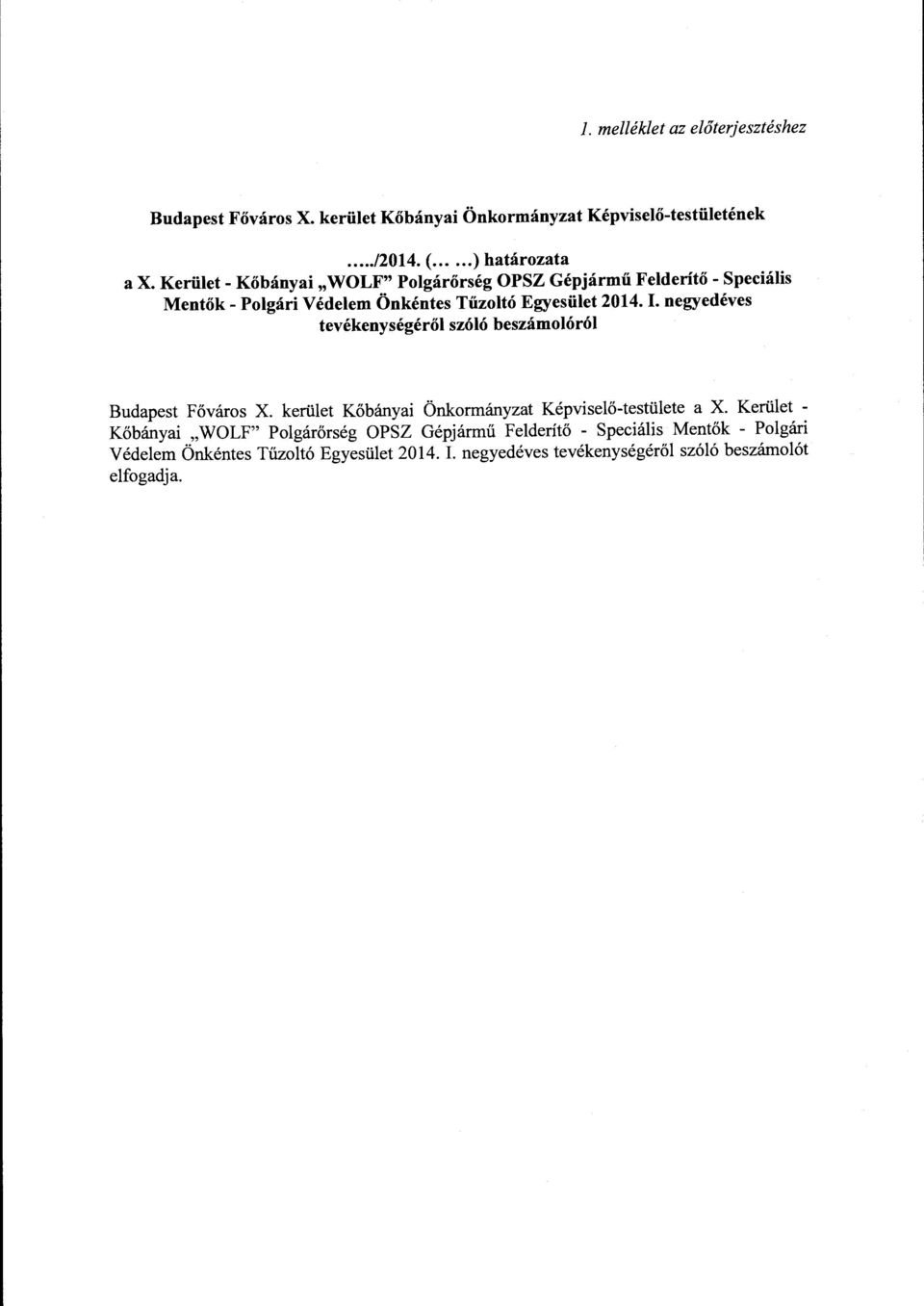 negyedéves tevékenységéről szóló beszámolóról Budapest Főváros X. kerület Kőbányai Önkormányzat Képviselő-testülete a X.