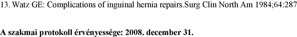 surg Clin North Am 1984;64:287 A