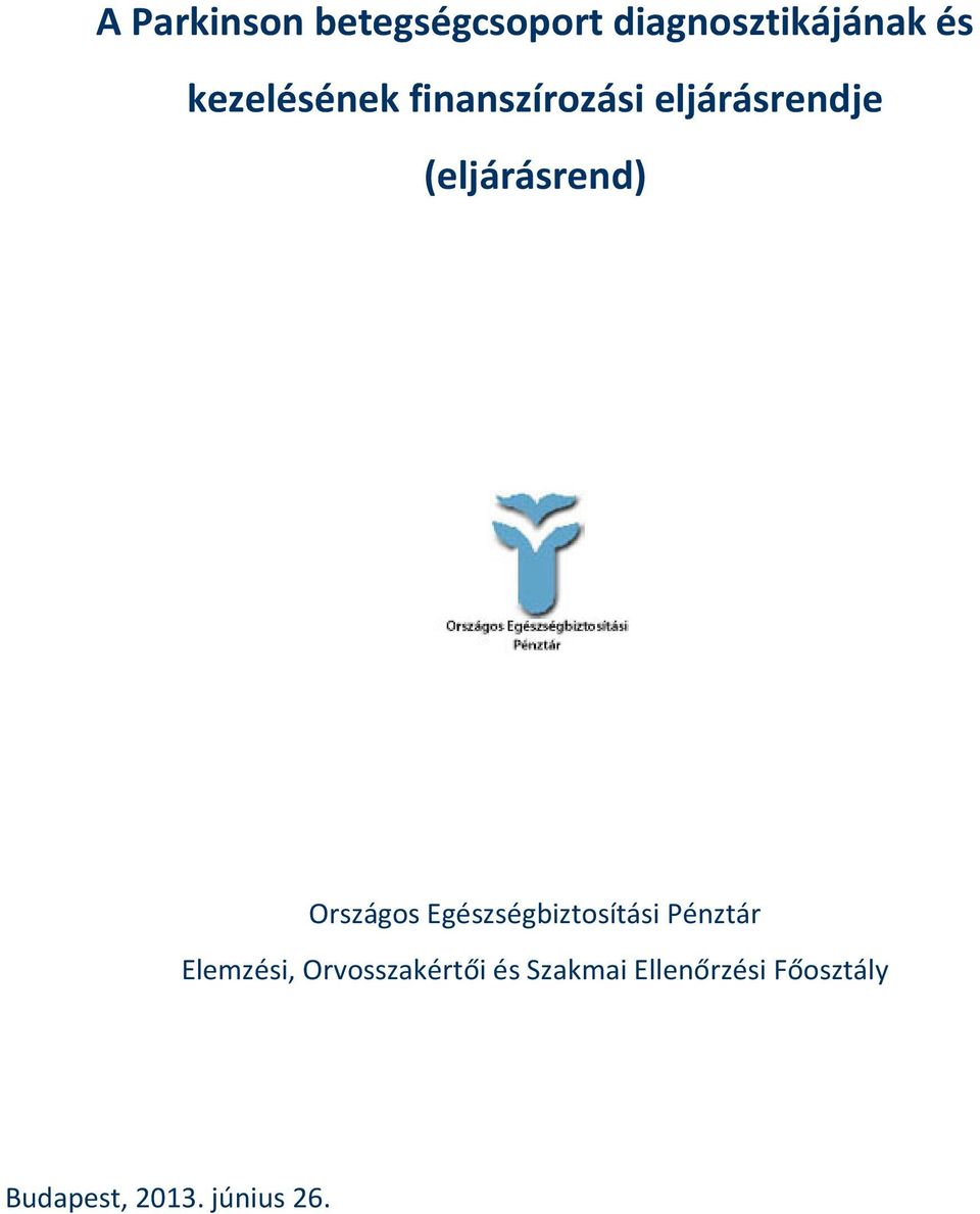 Országos Egészségbiztosítási Pénztár Elemzési,