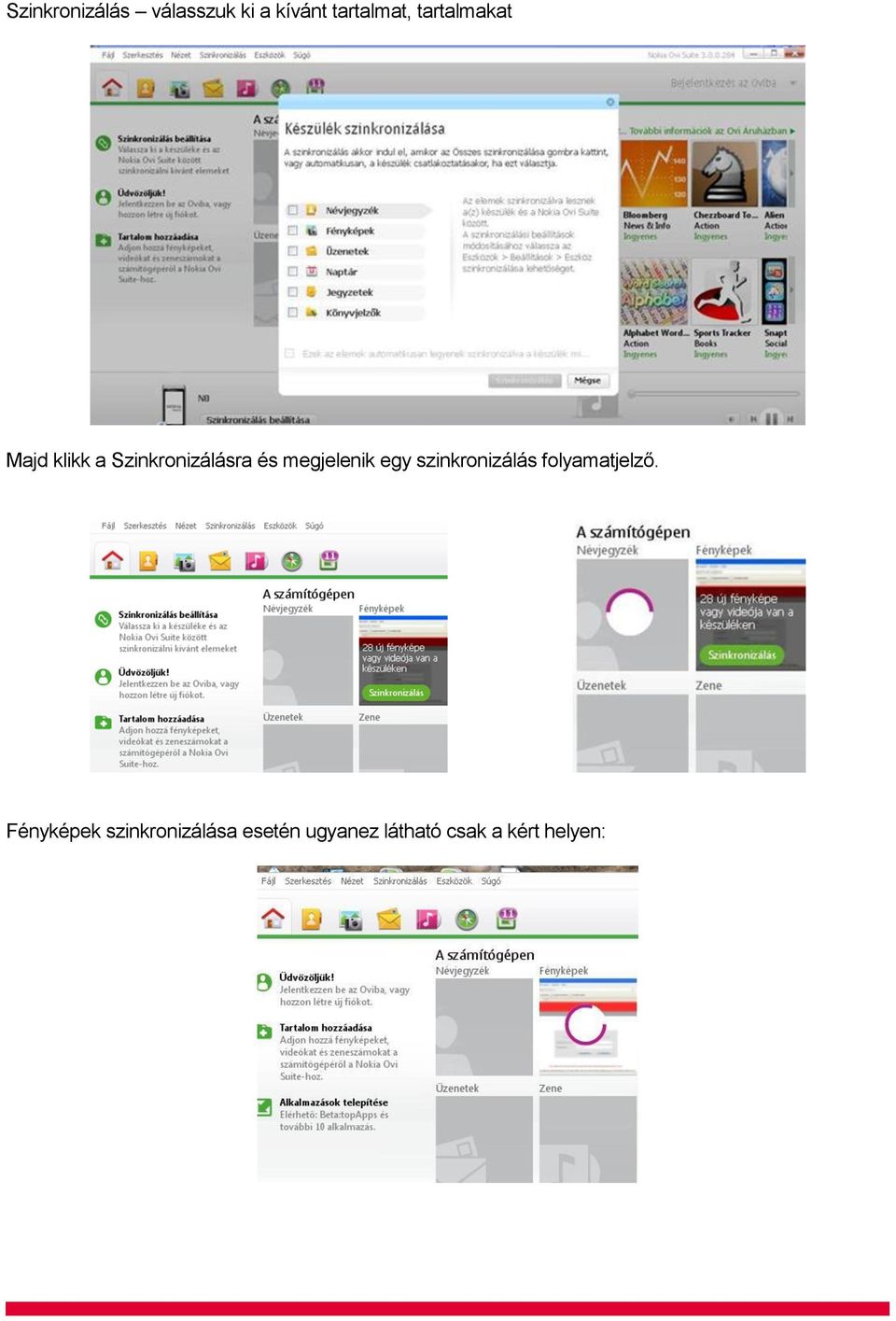 megjelenik egy szinkronizálás folyamatjelző.