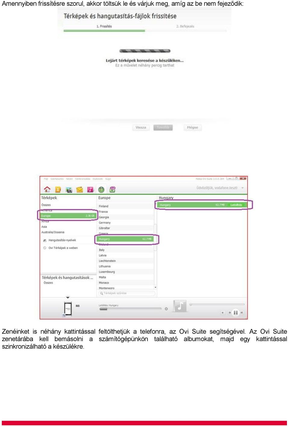 az Ovi Suite segítségével.