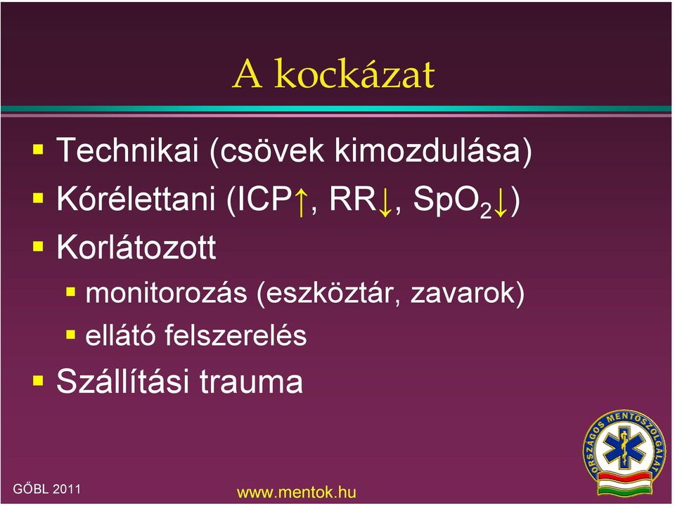 2 ) Korlátozott monitorozás