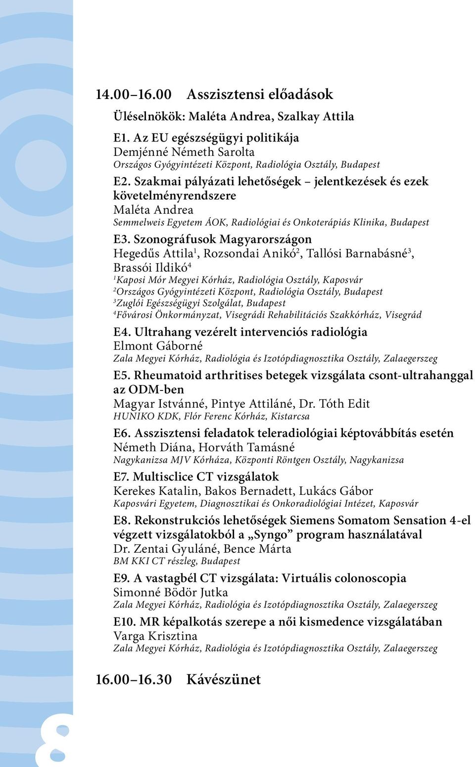 Program- és absztraktfüzet IX. Radiológus Asszisztensi Kongresszus  szeptember 3-4. Budapest - PDF Free Download