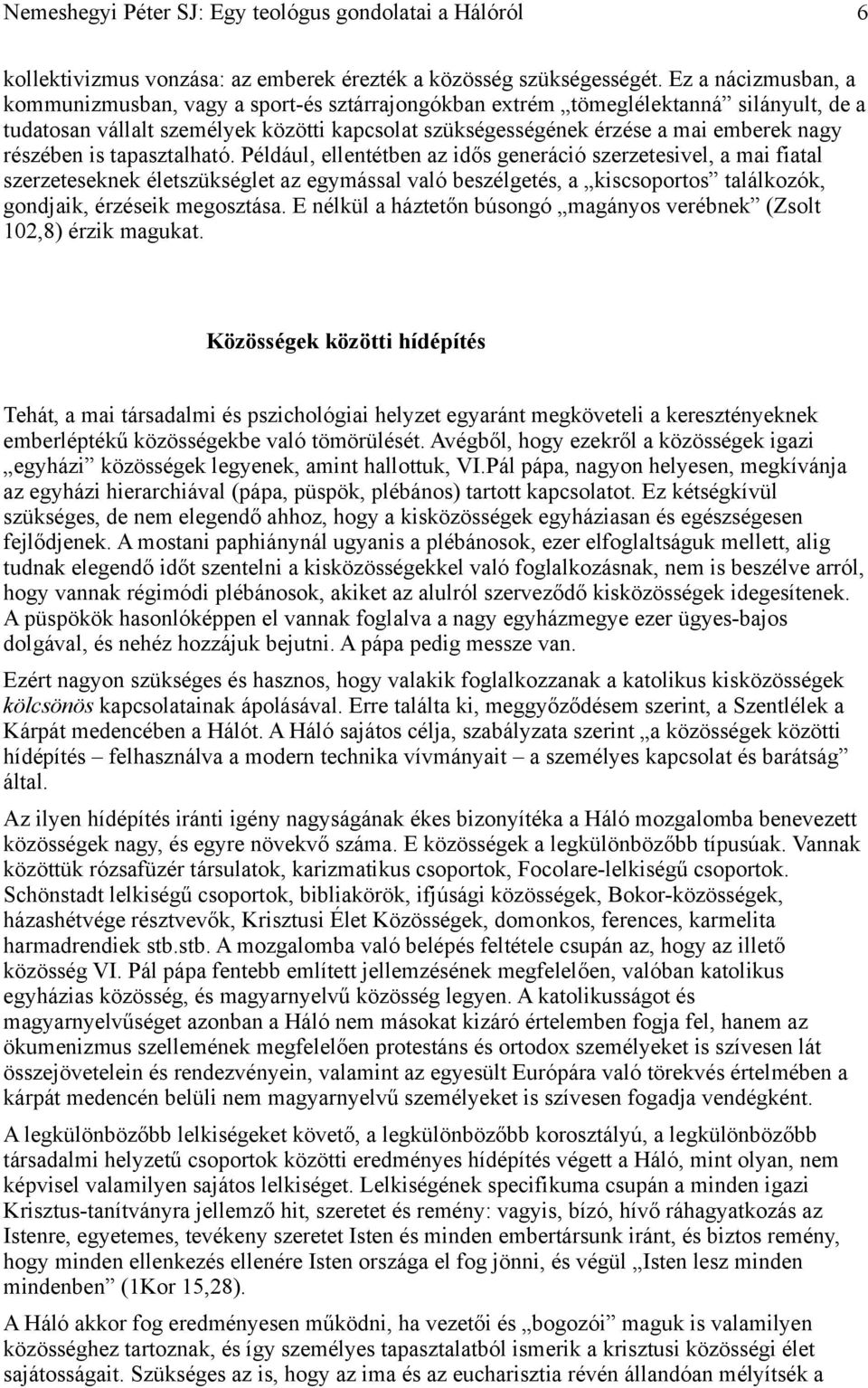 részében is tapasztalható.