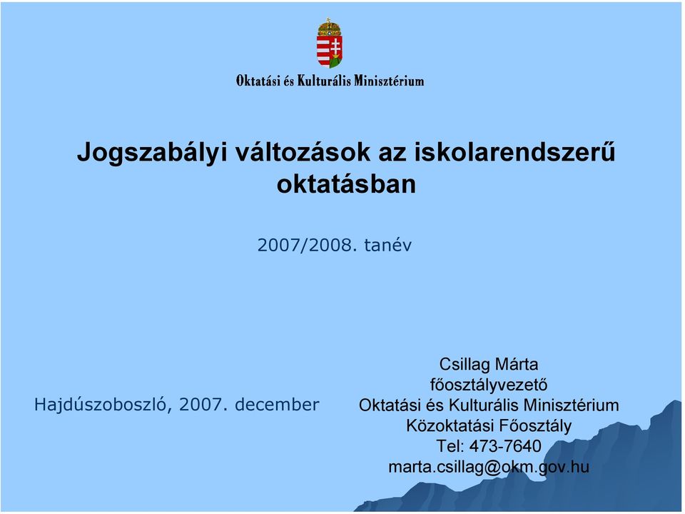 december Csillag Márta főosztályvezető Oktatási és