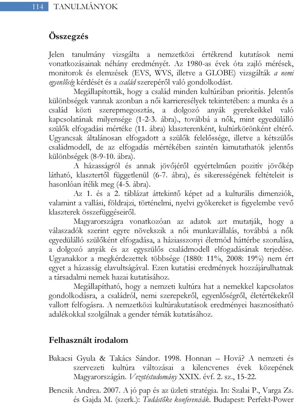 Megállapították, hogy a család minden kultúrában prioritás.