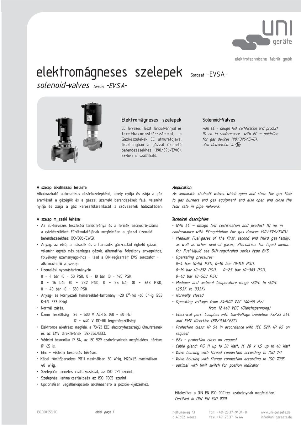in conformance with EC guideline for gas devices (90/396/EWG).