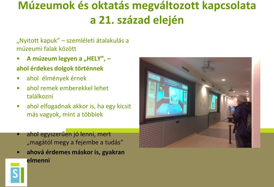 érdekes dolgok történnek ahol élmények érnek ahol remek emberekkel lehet találkozni ahol elfogadnak