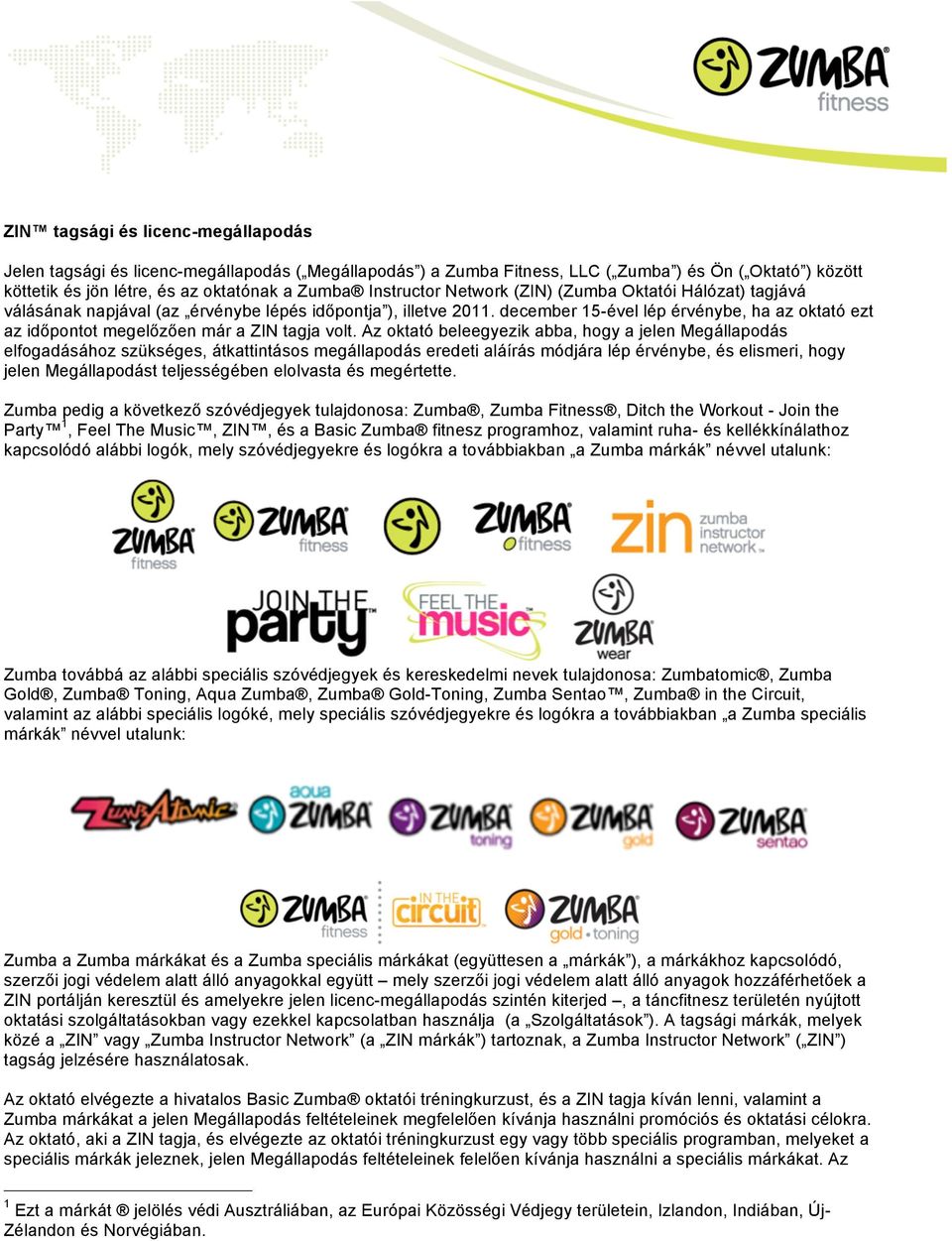 ZIN tagsági és licenc-megállapodás - PDF Free Download