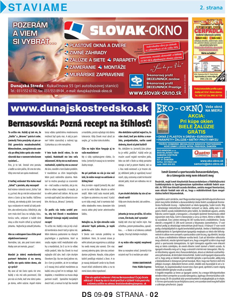 Každý aj tak vie, že Dalila a Mravec patria k sebe. (smiech) Tieto prezývky sú pre určitú generáciu nezabudnuteľné.