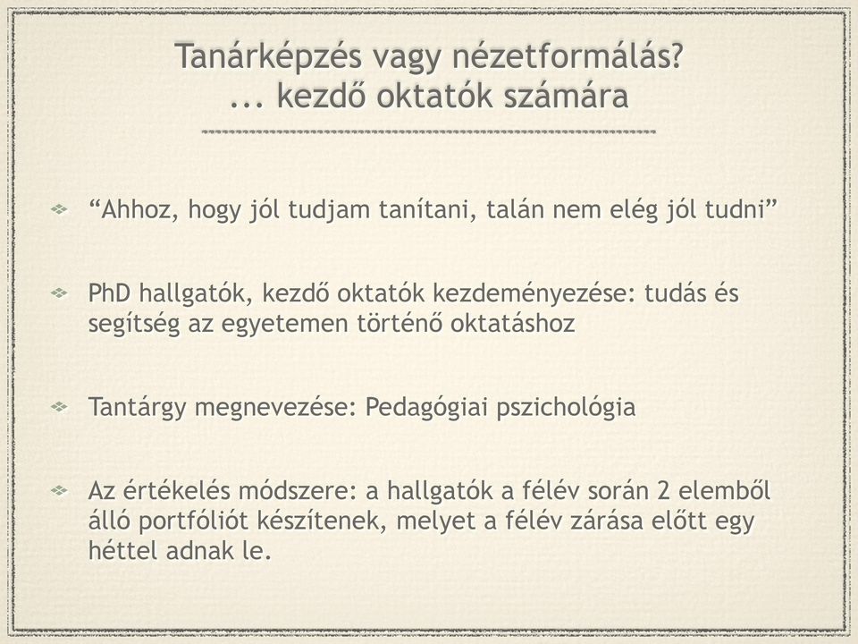 hallgatók, kezdő oktatók kezdeményezése: tudás és segítség az egyetemen történő oktatáshoz