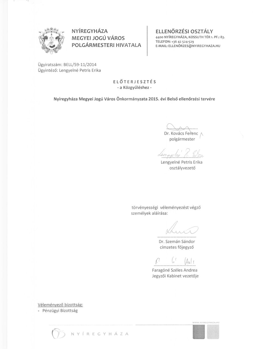 évi Belső ellenőrzési tervére Dr. Kovács Fe nc (' polgármester.~ :.