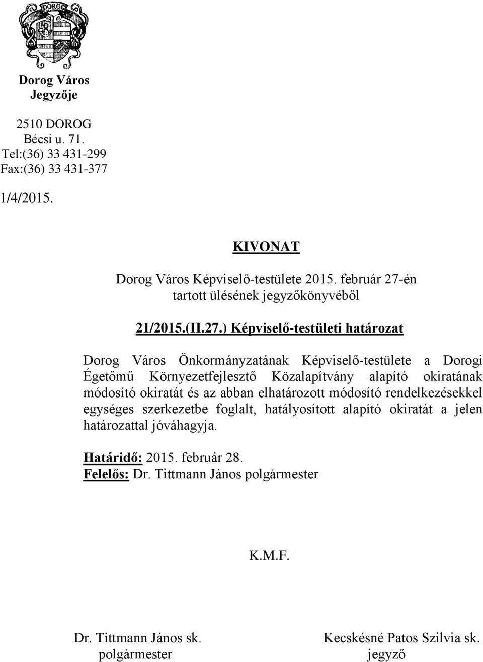 én tartott ülésének jegyzőkönyvéből 21/2015.(II.27.