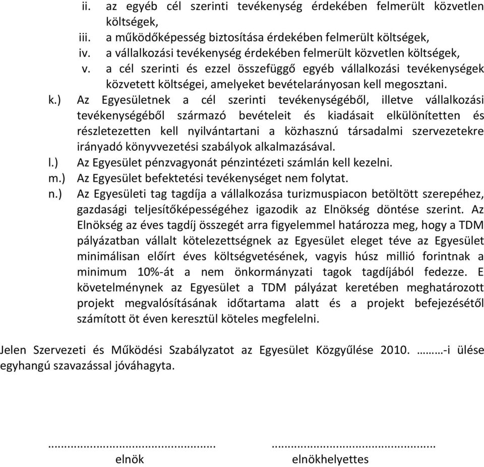 a cél szerinti és ezzel összefüggő egyéb vállalkozási tevékenységek kö