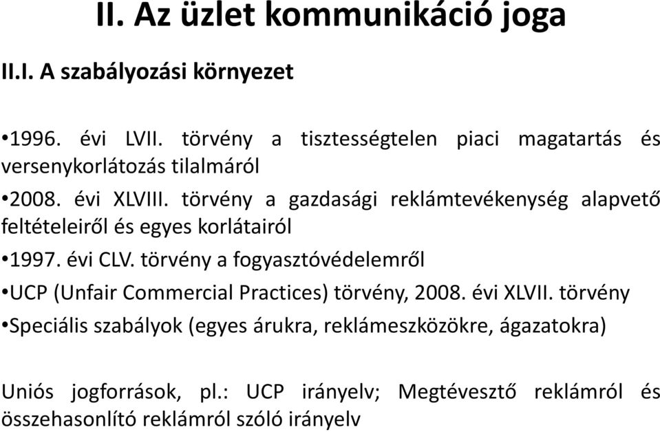 törvény a gazdasági reklámtevékenység alapvető feltételeiről és egyes korlátairól 1997. évi CLV.