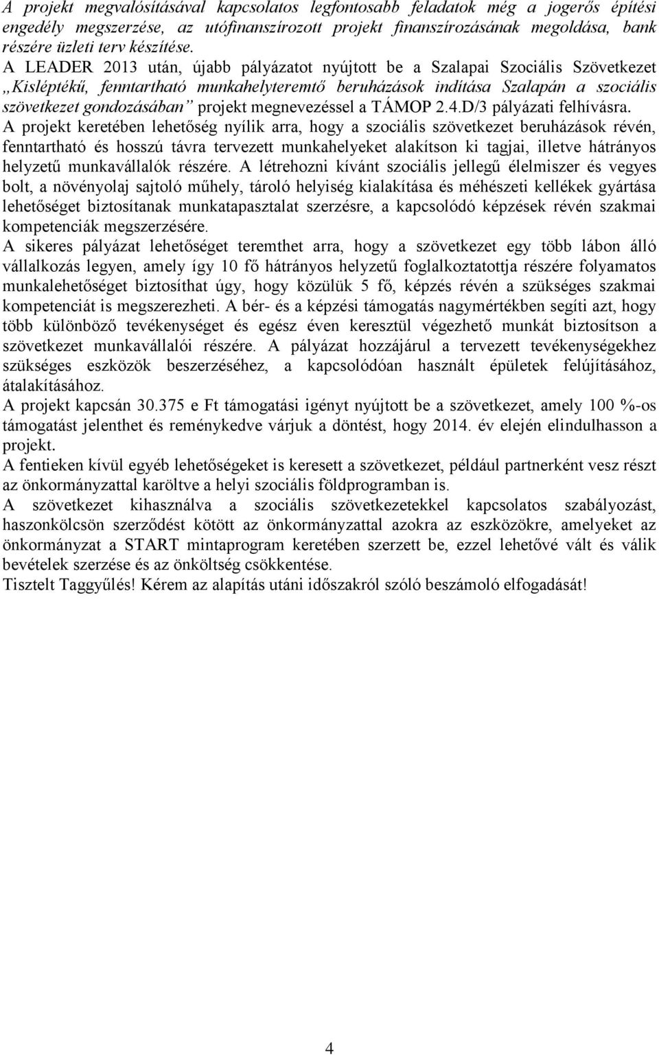 megnevezéssel a TÁMOP 2.4.D/3 pályázati felhívásra.
