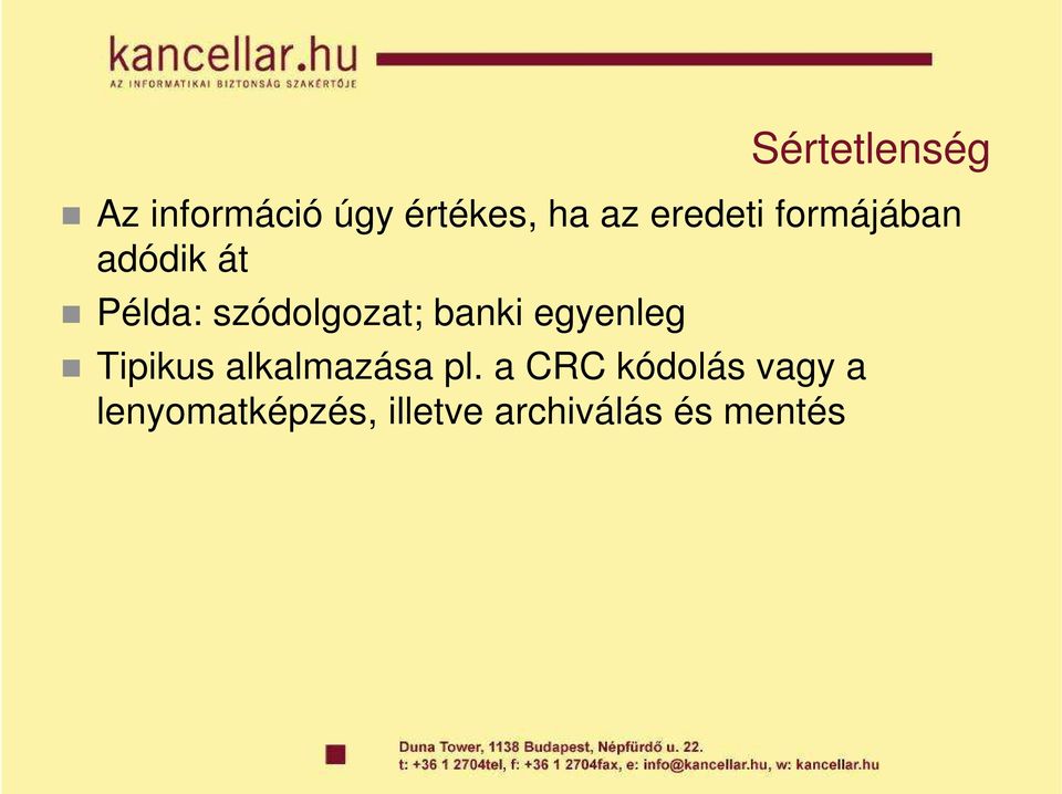 banki egyenleg Tipikus alkalmazása pl.
