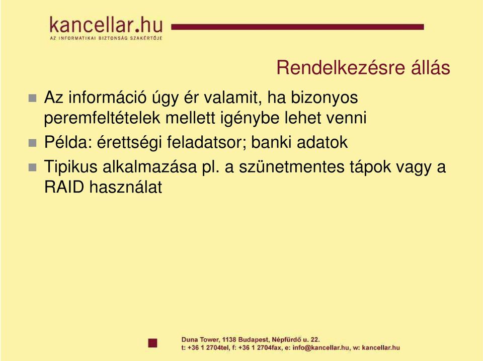Példa: érettségi feladatsor; banki adatok Tipikus