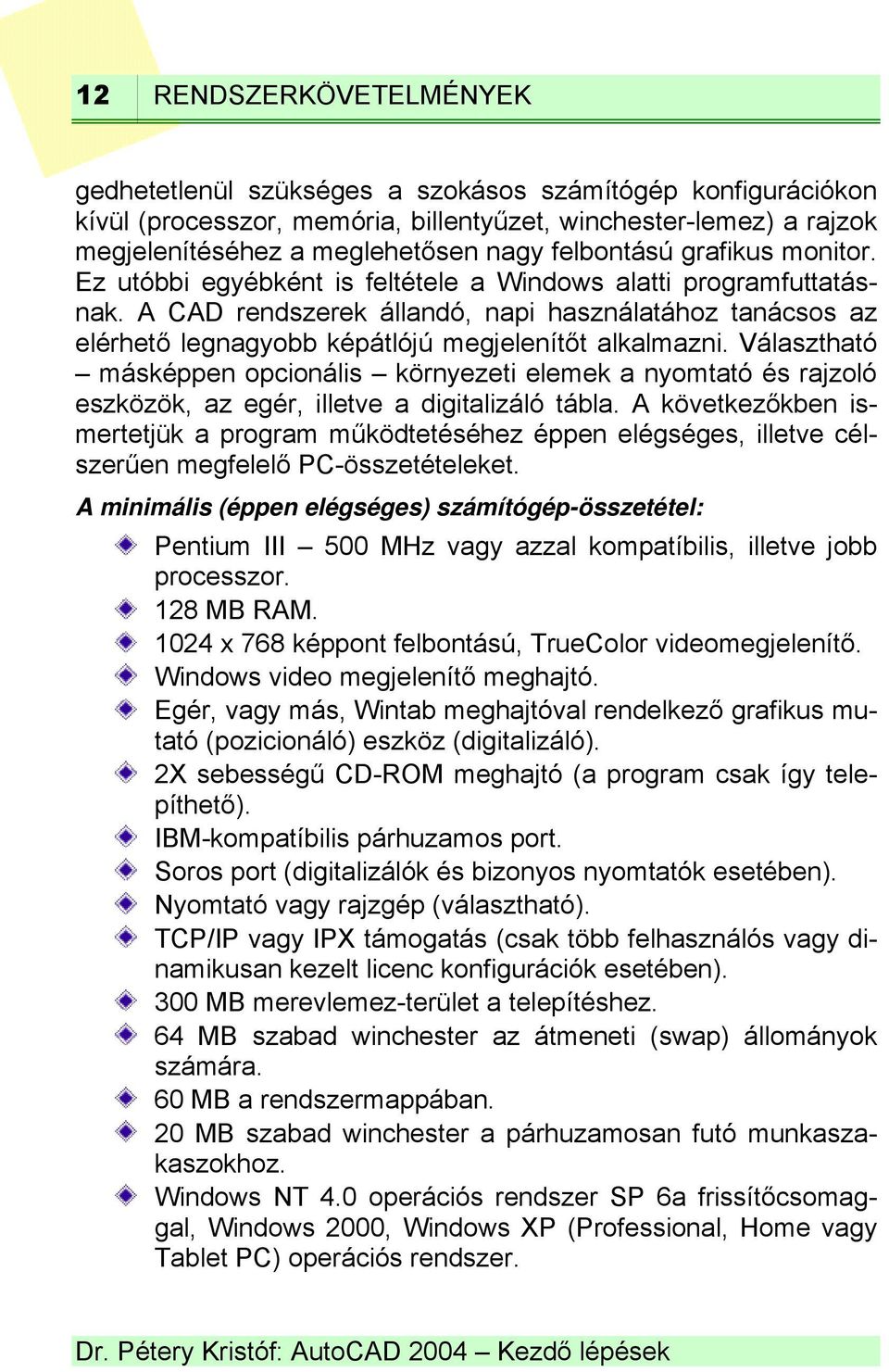 Dr. Pétery Kristóf: AutoCAD 2004 Kezdő lépések - PDF Ingyenes letöltés