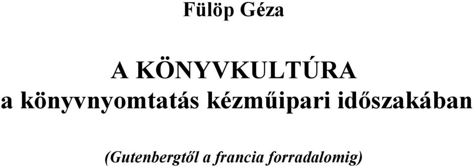 kézműipari időszakában