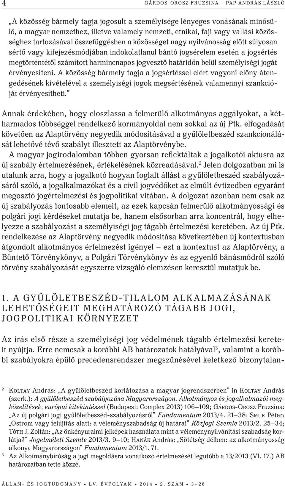 harmincnapos jogvesztő határidőn belül személyiségi jogát érvényesíteni.