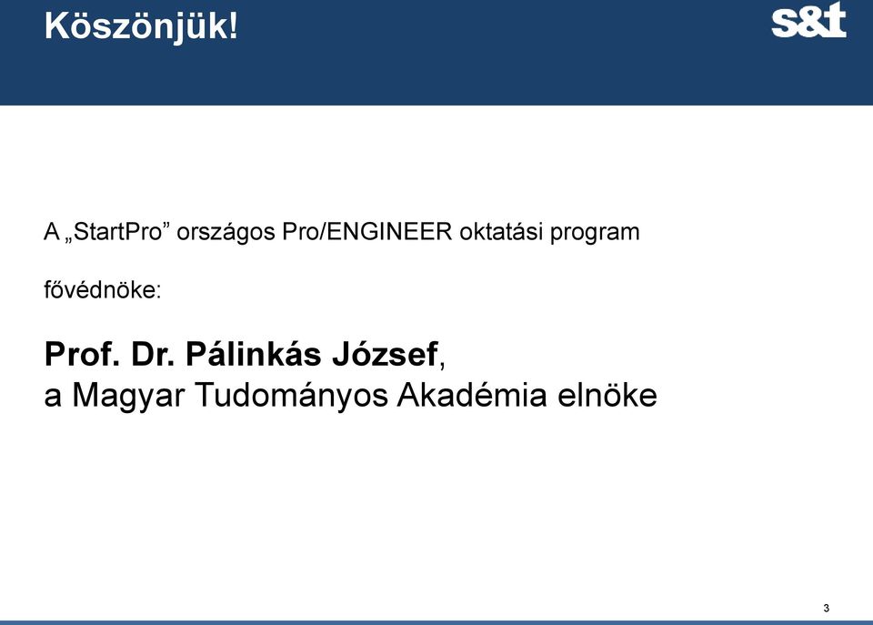 oktatási program fővédnöke: Prof.