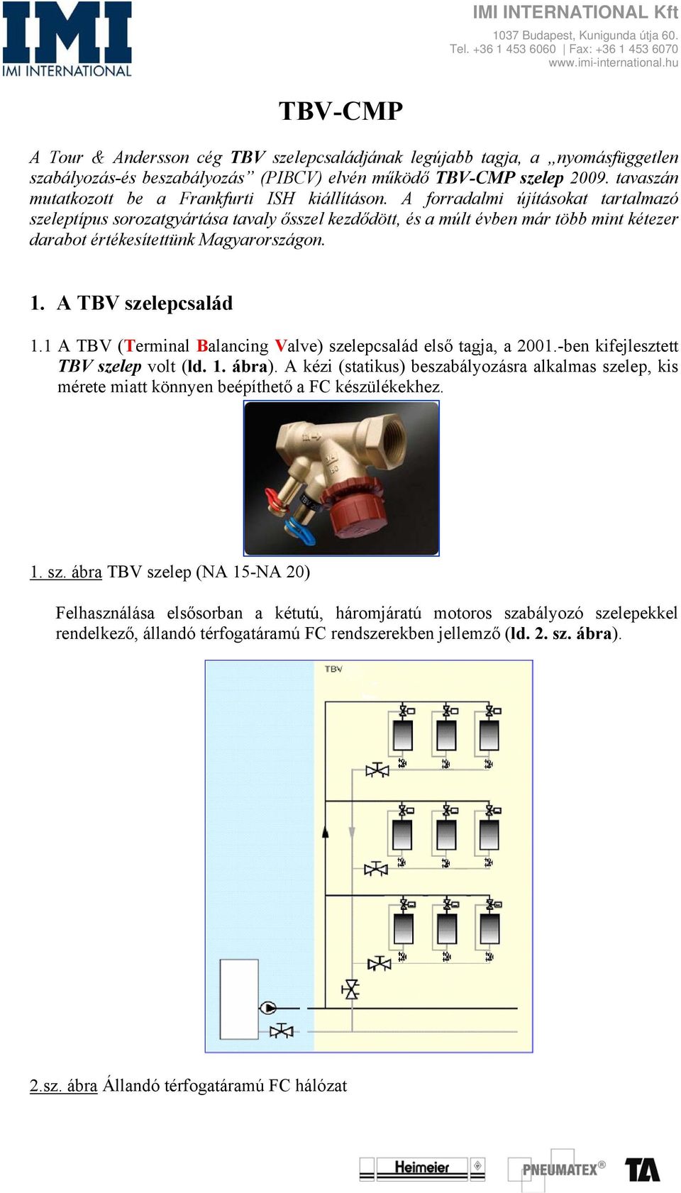 TBV-CMP. 1. A TBV szelepcsalád. IMI INTERNATIONAL Kft - PDF Ingyenes  letöltés