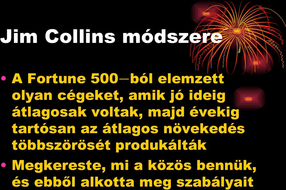 tartósan az átlagos növekedés többszörösét produkálták