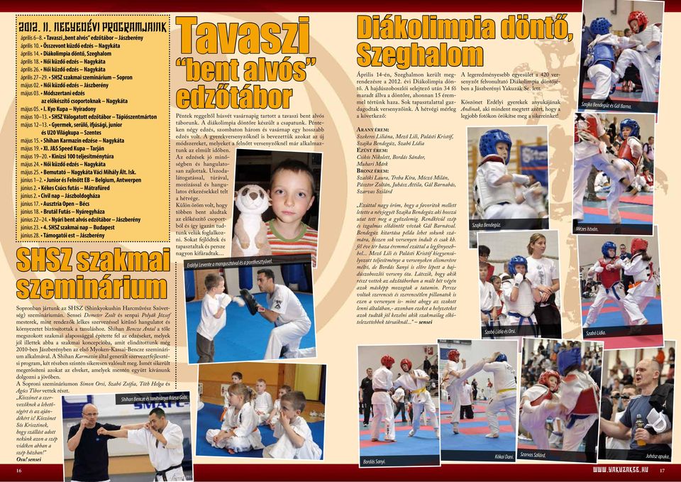 2012/2» megjelenik negyedévente digitálisan, félévente nyomtatásban»  shinkyokushin harcmuvész szövetség» - PDF Free Download