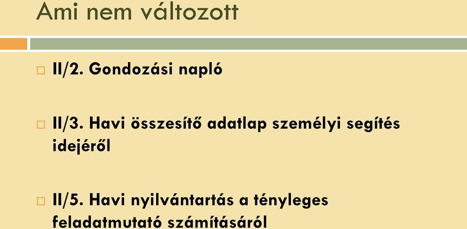 Havi összesítő adatlap személyi segítés