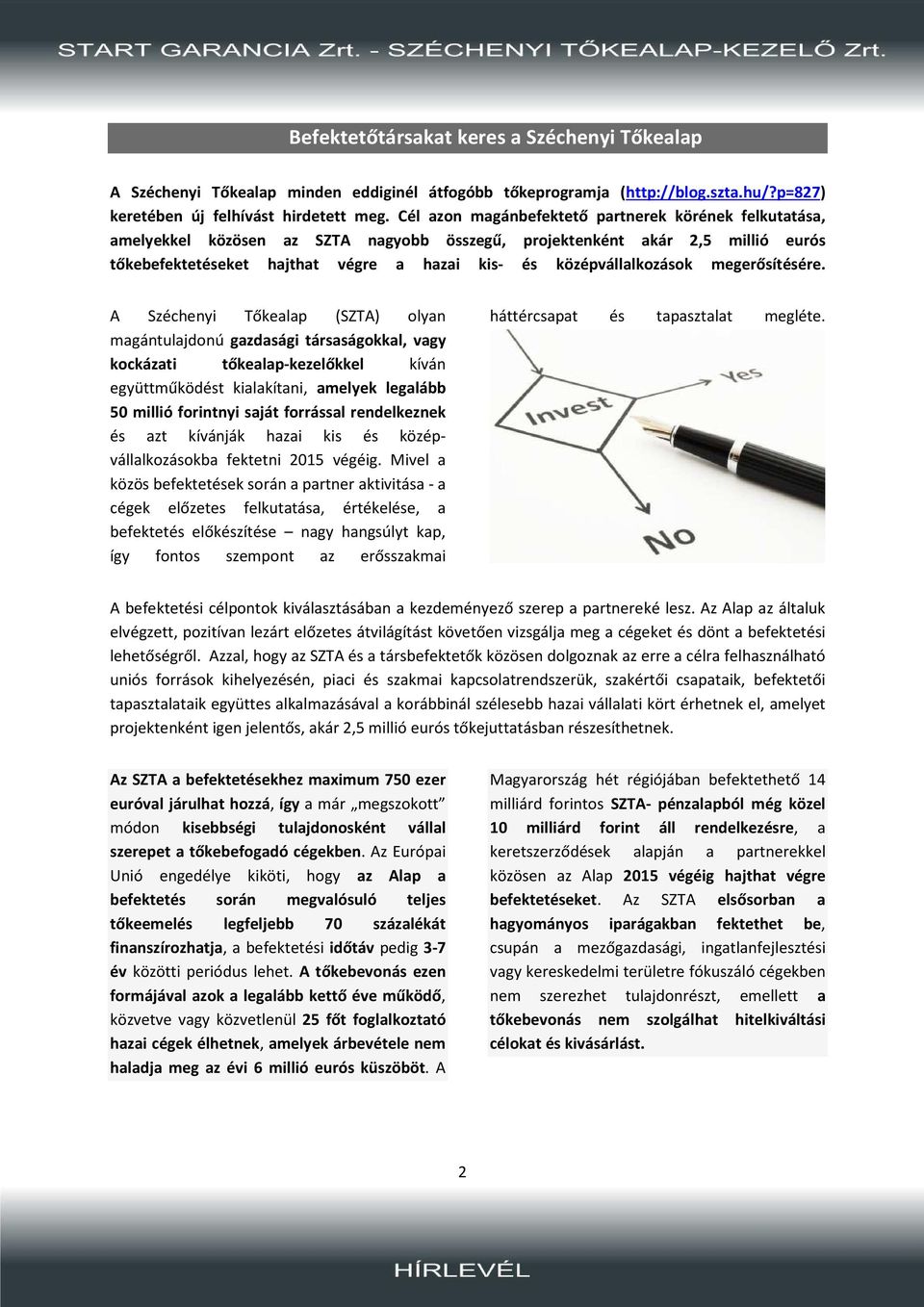 középvállalkozások megerősítésére.