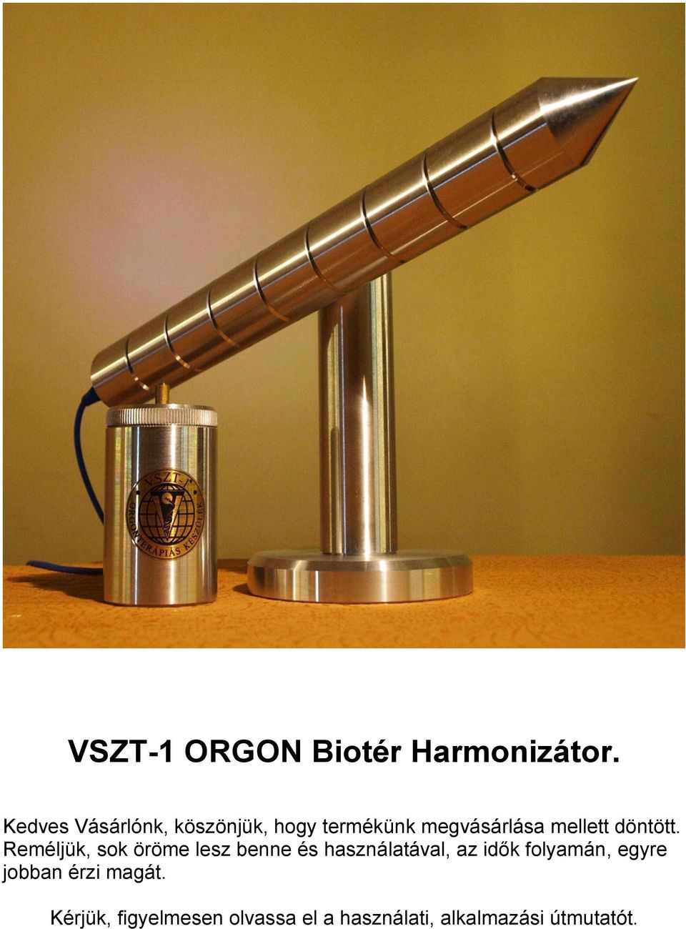 VSZT-1 ORGON Biotér Harmonizátor. - PDF Ingyenes letöltés