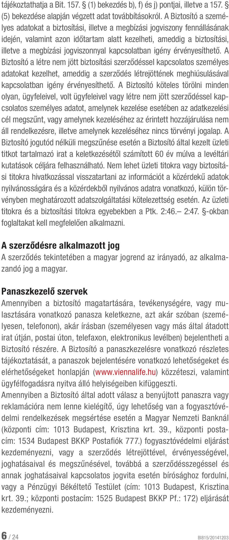 kapcsolatban igény érvényesíthető.
