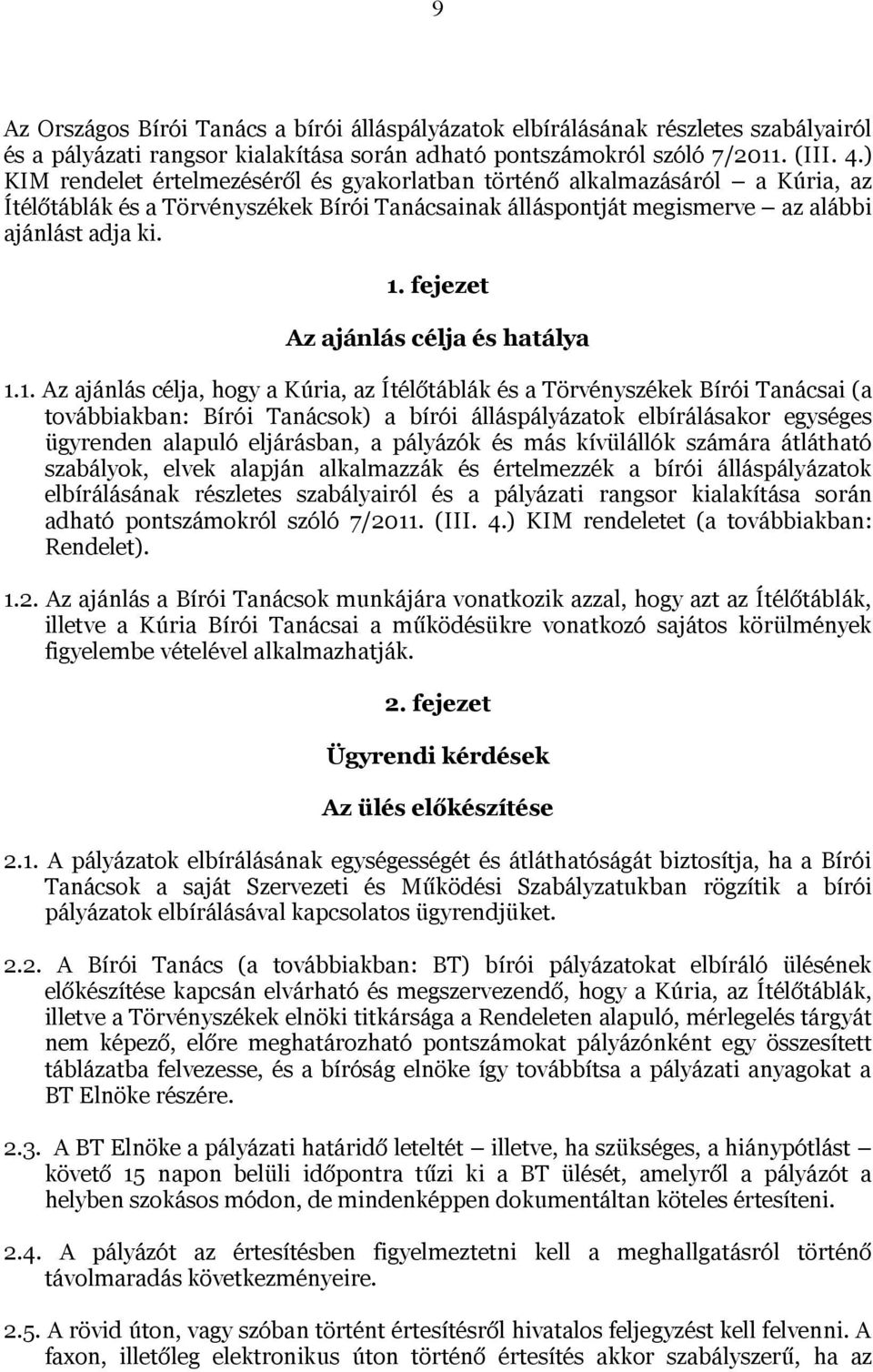 fejezet Az ajánlás célja és hatálya 1.