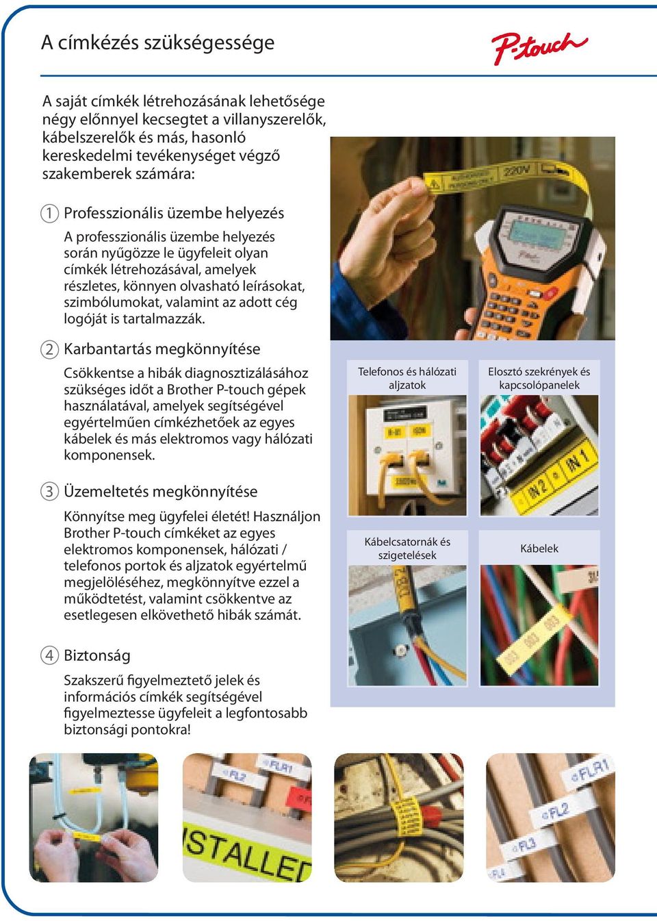 adott cég logóját is tartalmazzák.