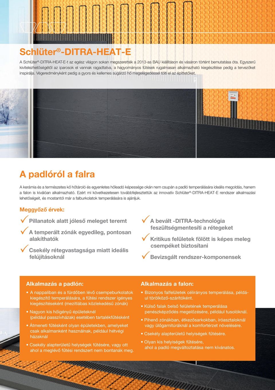 Schlüter -DITRA-HEAT-E. Elektromos felületfűtés falban és padlóban. A  szabadalmaztatott Schlüter -DITRA technológiával - PDF Ingyenes letöltés