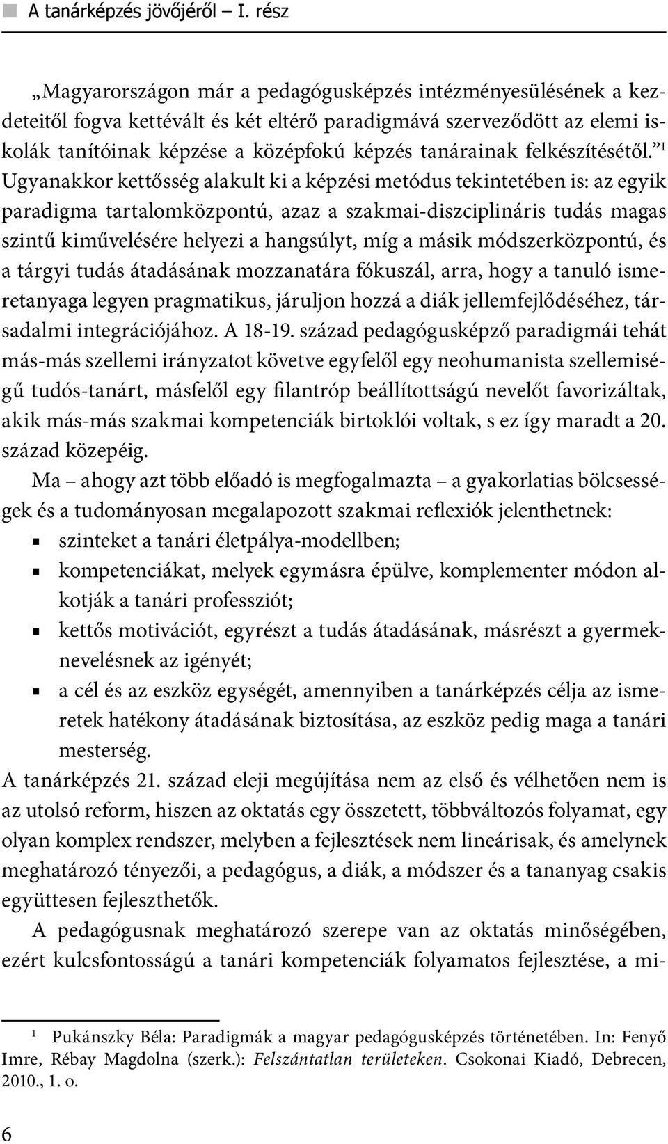 felkészítésétől.