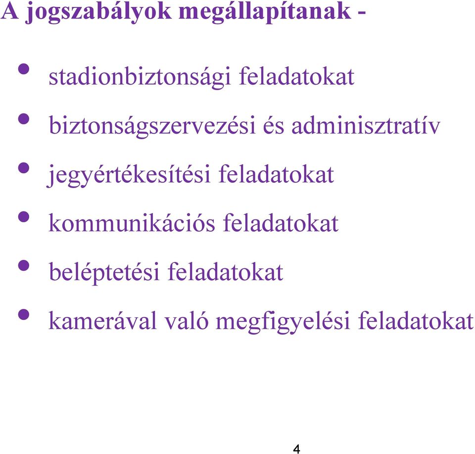 jegyértékesítési feladatokat kommunikációs feladatokat