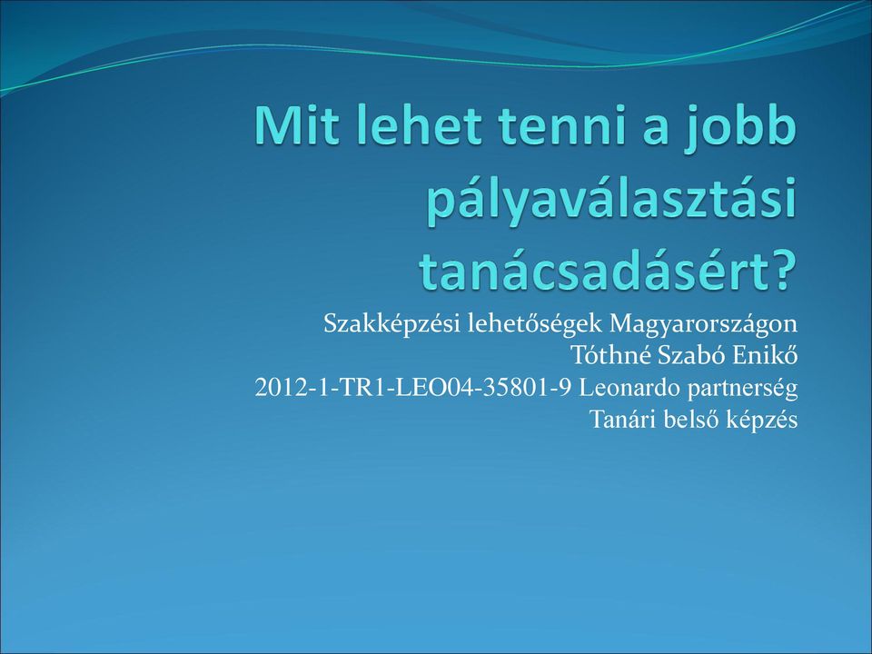 Enikő 2012-1-TR1-LEO04-35801-9