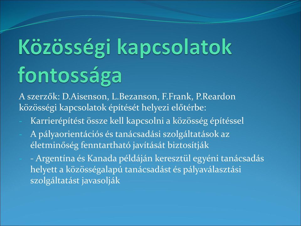 közösség építéssel - A pályaorientációs és tanácsadási szolgáltatások az életminőség fenntartható