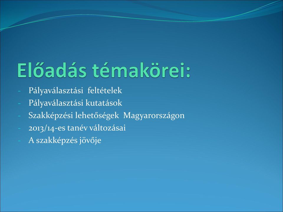 Szakképzési lehetőségek