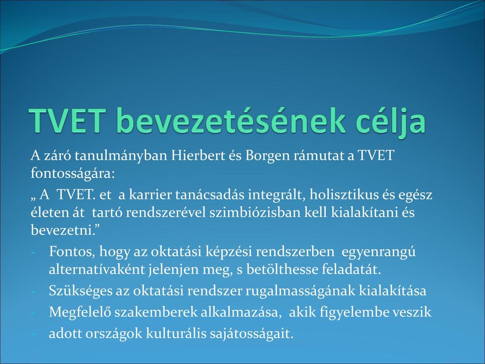 bevezetni.