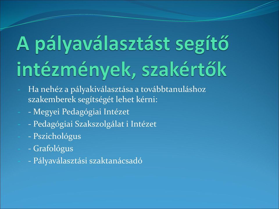 Pedagógiai Intézet - - Pedagógiai Szakszolgálat i
