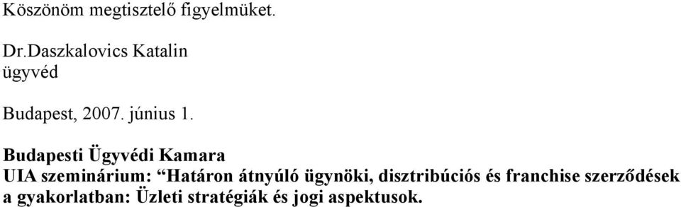 Budapesti Ügyvédi Kamara UIA szeminárium: Határon átnyúló
