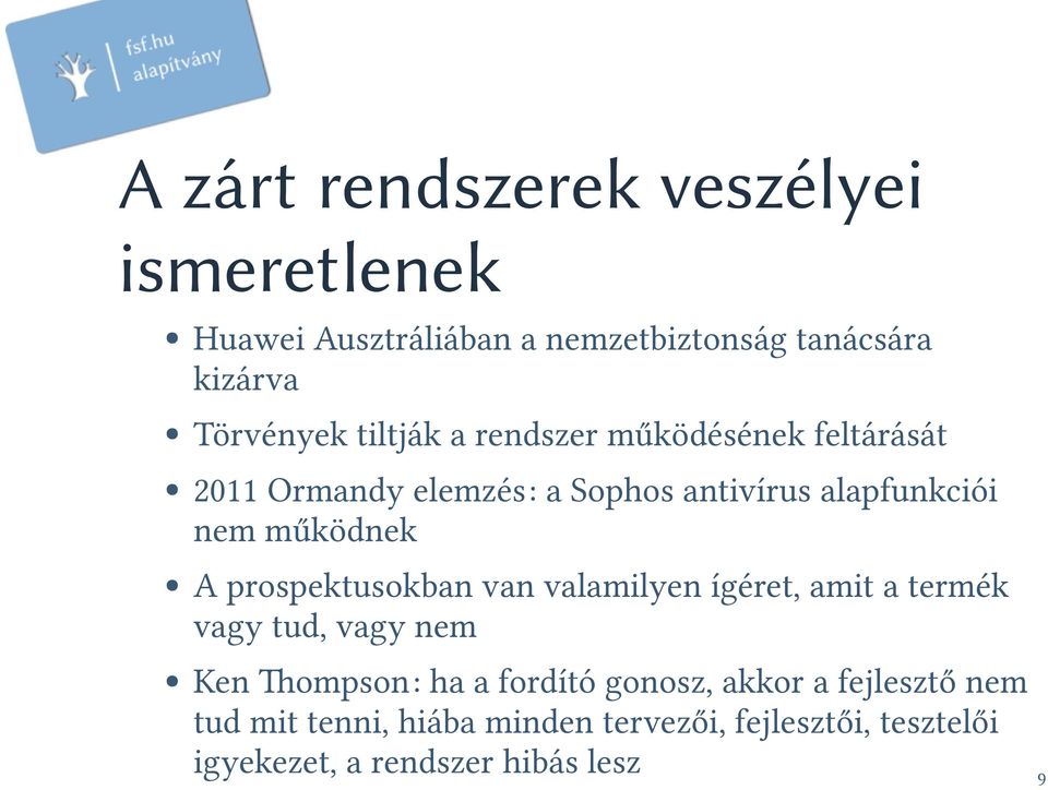 prospektusokban van valamilyen ígéret, amit a termék vagy tud, vagy nem Ken Tompson: ha a fordító gonosz,