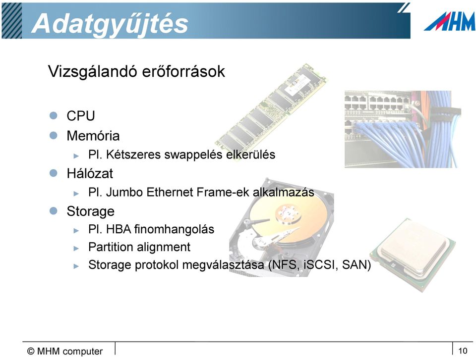 Jumbo Ethernet Frame-ek alkalmazás Pl.