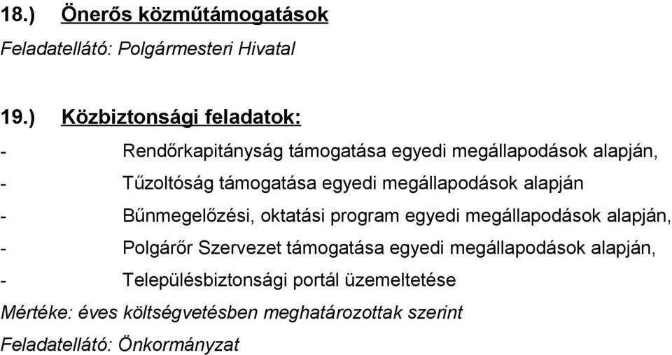 Tűzoltóság támogatása egyedi megállapodások alapján - Bűnmegelőzési, oktatási program egyedi
