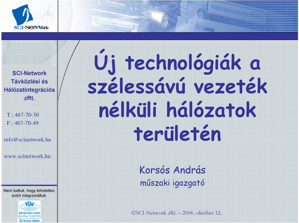 hu Új technológiák a szélessávú vezeték nélküli hálózatok